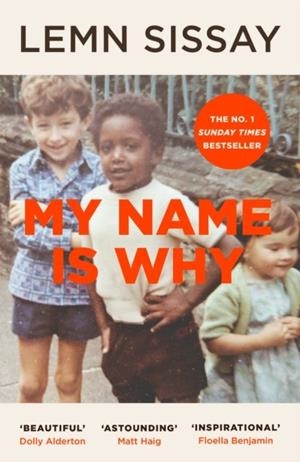 MY NAME IS WHY | 9781786892362 | LEMN SISSAY
