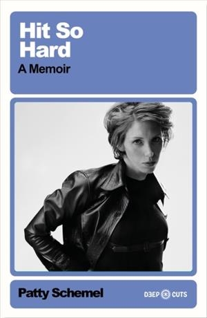 HIT SO HARD : A MEMOIR | 9781399606127 | PATTY SCHEMEL