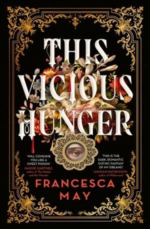 THIS VICIOUS HUNGER | 9780356517650 | FRANCESCA MAY