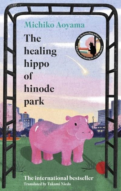 THE HEALING HIPPO OF HINODE PARK | 9781529949766 | MICHIKO AOYAMA