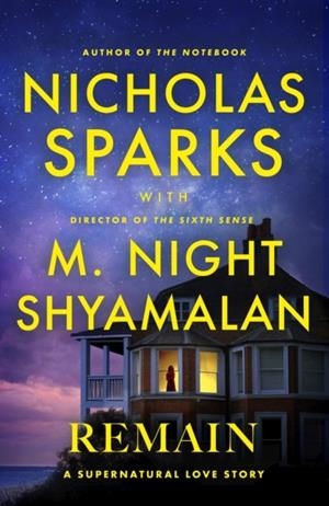 REMAIN | 9781408736401 | NICHOLAS SPARKS, M.NIGHT SHYAMALAN