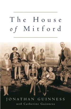 THE HOUSE OF MITFORD | 9780753818039 | JONATHAN GUINNESS