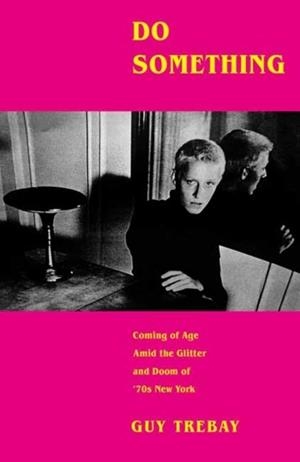 DO SOMETHING | 9781524731977 | GUY TREBAY