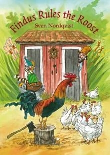 FINDUS RULES THE ROOST | 9781907359873 | SVEN NORDQVIST