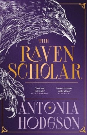 THE RAVEN SCHOLAR | 9781529339864 | ANTONIA HODGSON