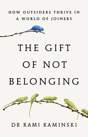 THE GIFT OF NOT BELONGING | 9781917189224 | RAMI KAMINSKI