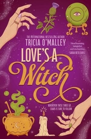 LOVE'S A WITCH | 9781398549524 | TRICIA O'MALLEY