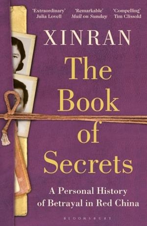 THE BOOK OF SECRETS : A PERSONAL HISTORY OF BETRAYAL IN RED CHINA | 9781399406697 | XINRAN XUE