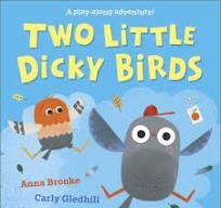 TWO LITTLE DICKY BIRDS | 9781839136481 | ANNA BROOKE