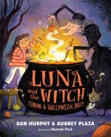 LUNA AND THE WITCH TROW A HALLOWEEN PARTY | 9780593693018 | AUBRE PLAZA, DAN MURPHY