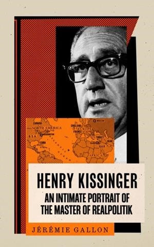 HENRY KISSINGER | 9781805224600 | JÉRÉMIE GALLON