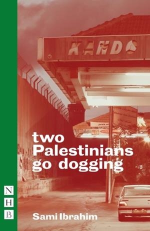 TWO PALESTINIANS GO DOGGING | 9781848428850 | SAMI IBRAHIM
