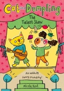 CAT AND DUMPLING 02: THE TALENT SHOW | 9780192788474 | NICOLA KENT