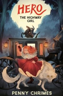 HERO THE HIGHWAY GIRL | 9781917718028 | PENNY CHRIMES