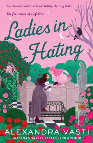 LADIES IN HATING | 9781805464020 | ALEXANDRA VASTI