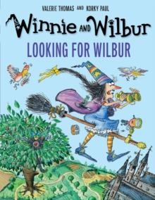 WINNIE AND WILBUR: LOOKING FOR WILBUR | 9781382069779 | VALERIE THOMAS