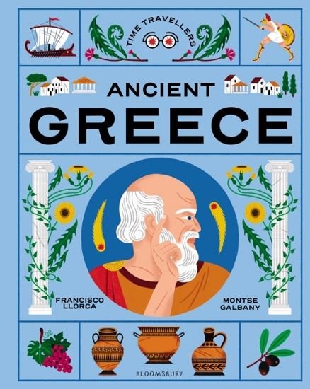 TIME TRAVELLERS: ANCIENT GREECE | 9781526686305 | FRANCISCO LLORCA