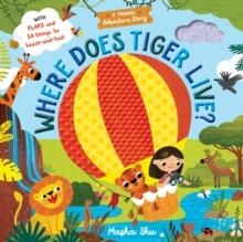 WHERE DOES THE TIGER LIVE? 01 | 9781917156974 | TOWNHOUSE PUBLISHING LTD