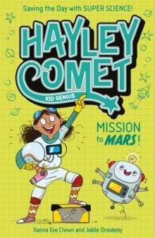 HAYLEY COMET, KID GENIUS 01. MISSION TO MARS! | 9781398839816 | XANNA EVE CHOWN