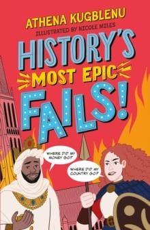 HISTORY'S MOST EPIC FAILS | 9781526366825 | ATHENA KUGBLENU