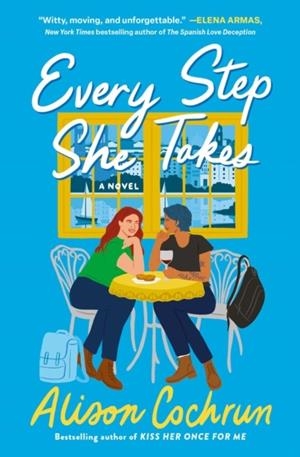 EVERY STEP SHE TAKES | 9781668222454 | ALISON COCHRUN