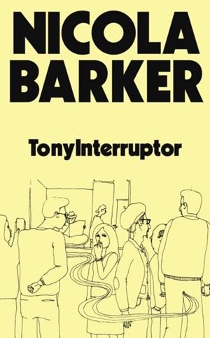 TONYINTERRUPTOR | 9781803512549 | NICOLA BARKER