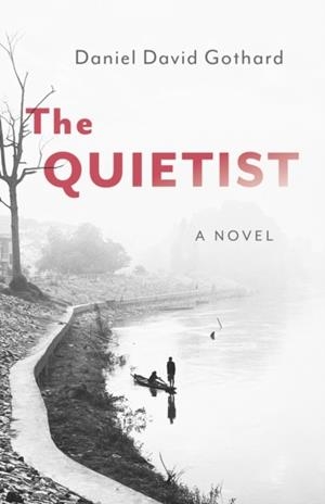 QUIETIST, THE : A NOVEL | 9781803418858 | DANIEL DAVID GOTHARD