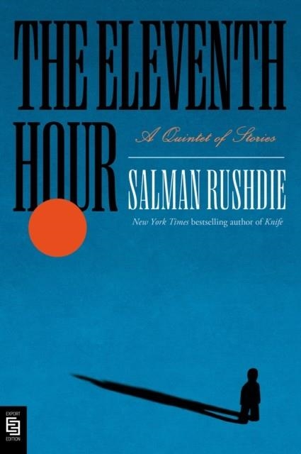 THE ELEVENTH HOUR | 9798217155101 | SALMAN RUSHDIE