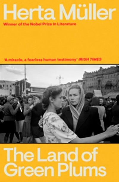THE LAND OF GREEN PLUMS | 9781803513478 | HERTA MÜLLER