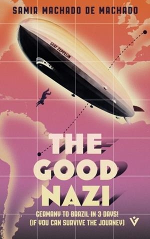THE GOOD NAZI | 9781805335337 | SAMIR MACHADO DE MACHADO