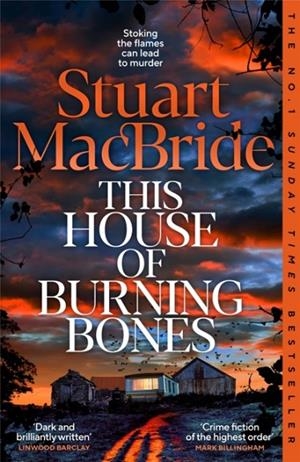 THIS HOUSE OF BURNING BONES | 9781035064878 | STUART MACBRIDE