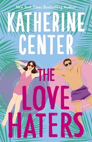 THE LOVE HATERS | 9781398723337 | KATHERINE CENTER