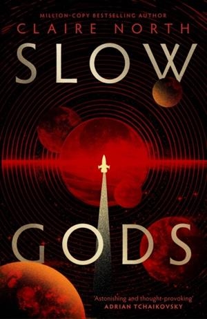 SLOW GODS | 9780356526195 | CLAIRE NORTH