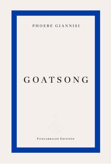 GOATSONG | 9781804271896 | PHOEBE GIANNISI