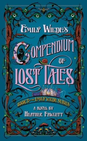 EMILY WILDE'S COMPENDIUM OF LOST TALES | 9780593500248 | HEATHER FAWCETT