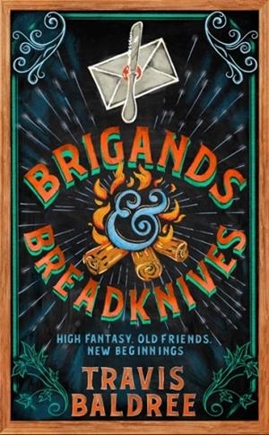 BRIGANDS AND BREADKNIVES | 9781035035953 | TRAVIS BALDREE