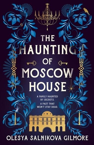 THE HAUNTING OF MOSCOW HOUSE | 9780008555672 | OLESYA GILMORE
