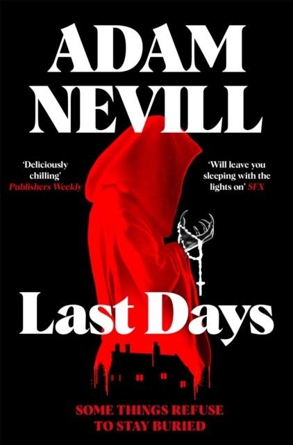 LAST DAYS | 9781035068456 | ADAM NEVILL