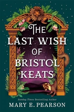 THE LAST WISH OF BRISTOL KEATS | 9781035054251 | MARY E PEARSON