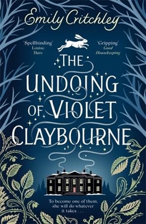 THE UNDOING OF VIOLET CLAYBOURNE | 9781804185117 | EMILY CRITCHLEY