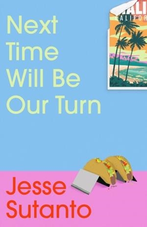 NEXT TIME WILL BE OUR TURN | 9781805463825 | JESSE Q SUTANTO