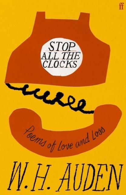 STOP ALL THE CLOCKS | 9780571396825 | W H AUDEN