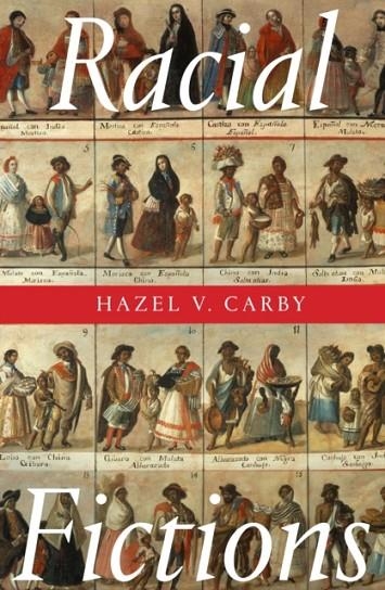 RACIAL FICTIONS | 9781804299937 | HAZEL V CARBY
