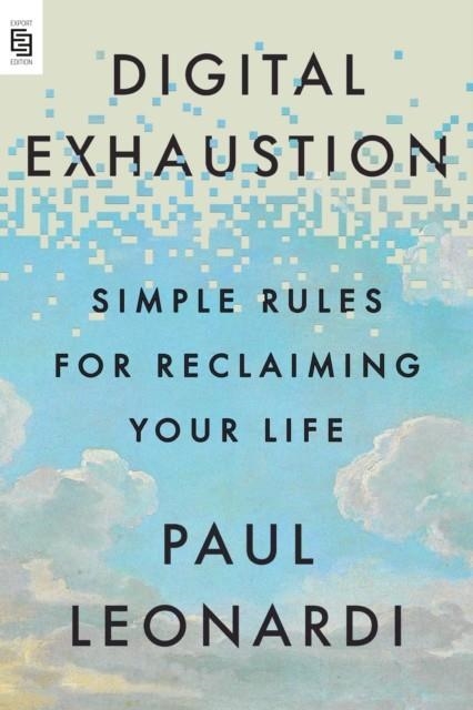 DIGITAL EXHAUSTION | 9798217179091 | PAUL LEONARDI