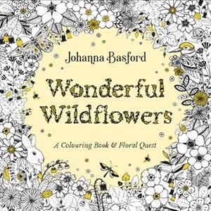 WONDERFUL WILDFLOWERS | 9781529928112 | JOHANNA BASFORD