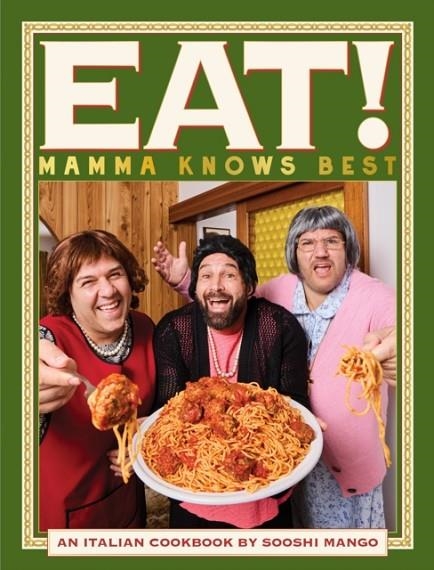 EAT! MAMMA KNOWS BEST | 9781761500787 | SOOSHI MANGO