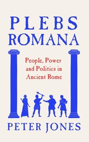 PLEBS ROMANA | 9781805465102 | PETER JONES