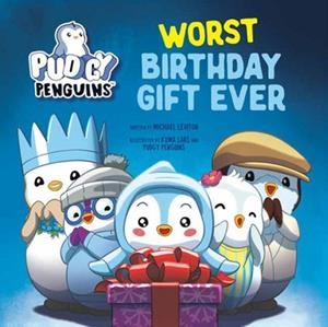PUDGY PENGUINS: WORST BIRTHDAY GIFT EVER | 9798217223114 | MICHAEL LEVITON