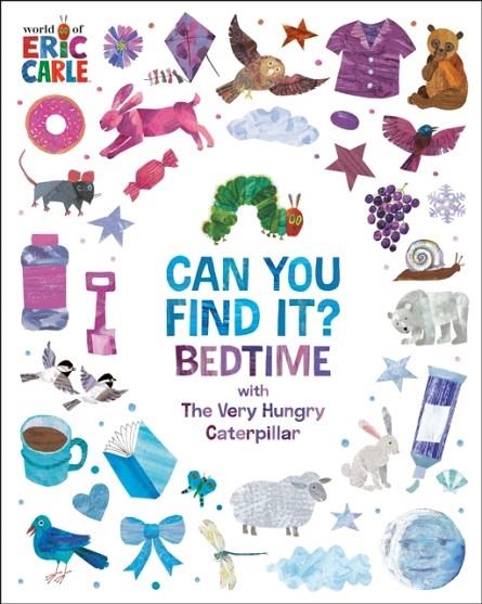 CAN YOU FIND IT? BEDTIME WITH THE VERY HUNGRY CATE | 9798217051892 | ERIC CARLE