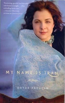 MY NAME IS IRAN | 9780805087277 | DAVAR ARDALAN